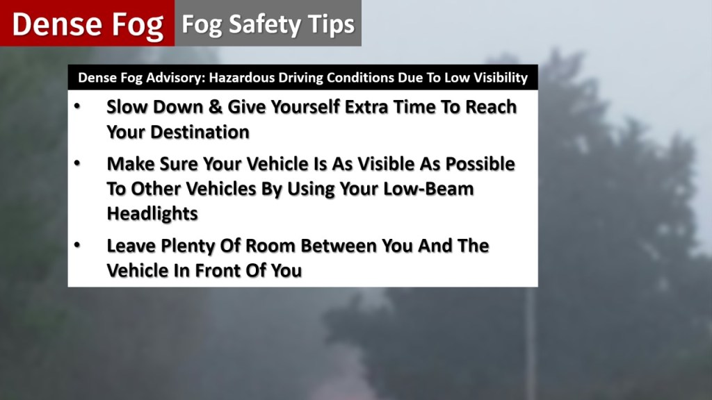 Image displaying fog safety tips including a Dense Fog Advisory and recommendations for safe driving during low visibility conditions.